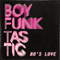 Boy Funktastic - 80\'s Love