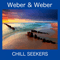 Weber & Weber - Chill Seekers