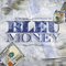 Bleu, Yung - Bleu Money (Feat.)