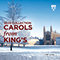The King\'s College Choir Of Cambridge - Carols From King\'s (2020 Collection)