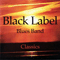 Black Label Blues Band - Classics