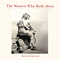 2018 The Women Who Rode Away (Deluxe Version)