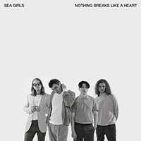 Sea Girls - Nothing Breaks Like A Heart (Single)