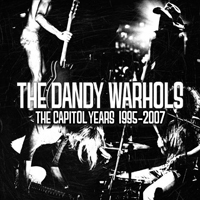 Dandy Warhols - The Capitol Years 1995-2007