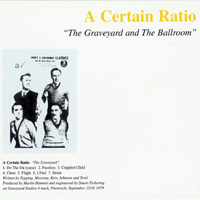 A Certain Ratio - The Graveyard And The Ballroom