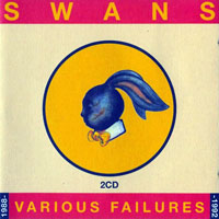 Swans - Various Failures, 1988-1992 (CD 1: Yellow)