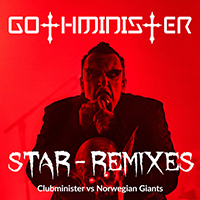 Gothminister - STAR - Clubminister vs Norwegian Giants REMIXES