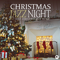 Various Artists [Chillout, Relax, Jazz] - Christmas Jazz Night 2021 (Best X-Mas Jazz Music)