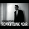 2018 Honky Tonk Noir
