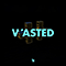2018 Wasted (with MARF) (Single)