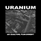 Uranium - An Exacting Punishment