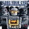 Close Your Eyes - We Will Overcome