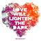 2012 Love Will Lighten The Dark (Single)