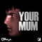 2012 Your Mum (CD 2)