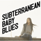 2007 Subterranean Baby Blues (Single)