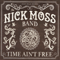 Moss, Nick - Time Ain\'t Free