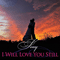 2011 I Will Love You Still (Single)
