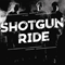 Shotgun Ride - Shotgun Ride