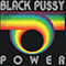 Black Pussy - Power