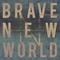 Fields & Fortresses - Brave New World