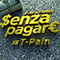 2017 Senza Pagare VS T-Pain (feat. T-Pain) (Single)