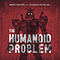 2017 The Humanoid Problem (feat. Imminent)